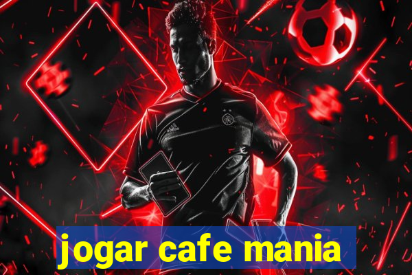 jogar cafe mania